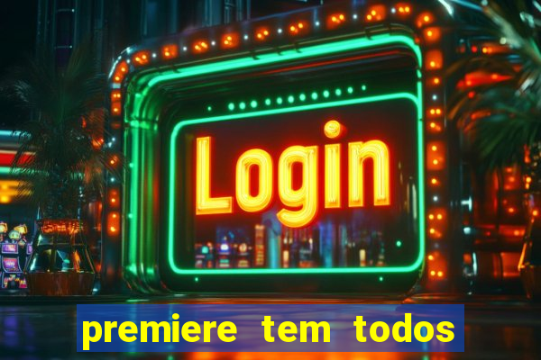 premiere tem todos os jogos